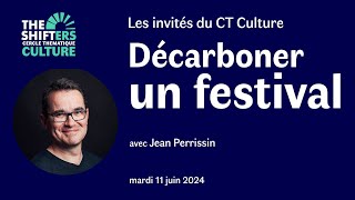 Décarboner un festival avec Jean Perrissin