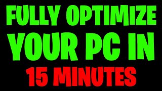 How To Fully Optimize Your Pc For Gaming In 15 Minutes
