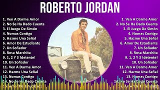 Roberto Jordan 2024 MIX Las Mejores Canciones - Ven A Darme Amor, No Se Ha Dado Cuenta, El Juego...