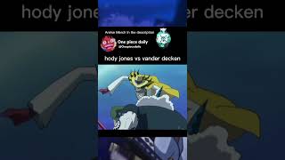 hody jones vs vander decken #onepiece