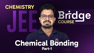 Chemical Bonding Part-1 | Chemistry - Free Bridge Course for JEE Aspirants 📚 @ALLENJEE