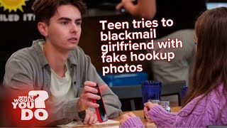 Teen tries to blackmail girlfriend with fake hookup photos