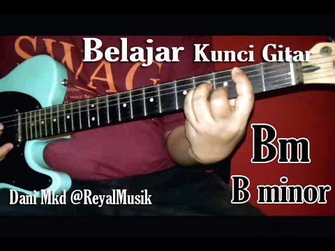 Kunci Gitar Bm (B Minor) - Belajar Teknik Bermain Chord Yg Benar - YouTube