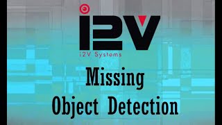 Missing Object Detection By- i2V Systems