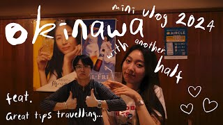 What's good in Okinawa 2024 (feat. Great tips travelling with another half)