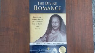 THE DEVINE ROMANCE BY  SRI PARAMAHANSA YOGANANDA (BOOK SUMMARY)