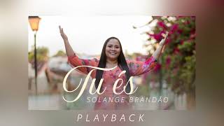 Tu És - Solange Brandão (play Back)