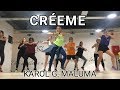 CRÉEME - KAROL G, MALUMA - ZUMBA