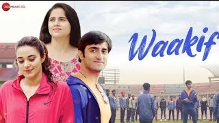 Waakif - Official Music Video | Stefy Patel, Aditya Kashyap & Shivani Verma | Neha Kaur