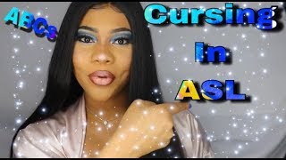 ASL CURSE WORDS & ALPHABET