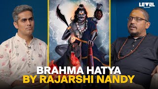 Brahma Hatya \u0026 Kaal Bhairav Explained by Rajarshi Nandy @Adhyatmikta @LevelSuperMind.