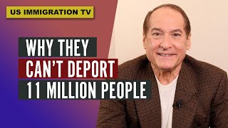 Why They Can't Deport 11 Million People