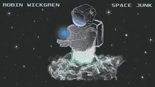 SPACE JUNK - ROBIN WICKGREN