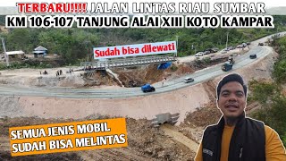 Terbaru!!! Jalan Lintas Riau-Sumbar Yang Amblas di XIII Koto Kampar Sudah Bisa Dilewati