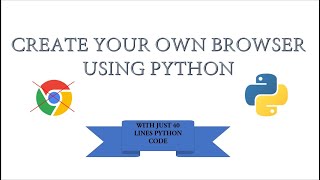 Create Your Own Browser Using Python | Python Project | PyQt5|SWETHA SELVAM|