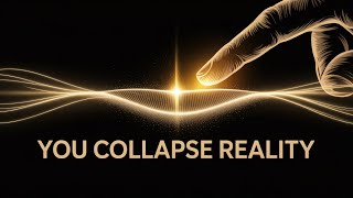 How the Observer Effect Actually Works | The Power of Your Mind Explained