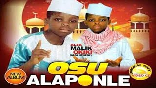 OSU ALAPONLE Track 1 Alfa Malik Okiki ( Alfa Kekere ) Islamic Ramadan Song