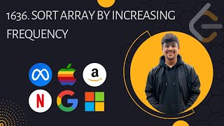 1636. Sort Array by Increasing Frequency | Leetcode | C++ - DSA