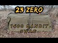 Review of 23ZERO 1400 Bandit Swag after cold weather camping.