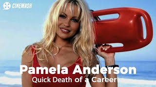 The demise of Pamela Anderson career