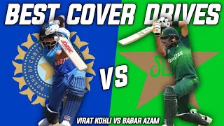Virat Kohli 🇮🇳 vs Babar Azam 🇵🇰 | Best Cover Drives
