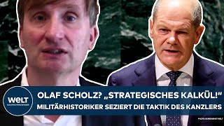 PUTINS KRIEG: Olaf Scholz? "Strategisches Kalkül!" Militärhistoriker seziert Kanzler messerscharf