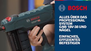 Alles über das Professional System GNB 18V-38 und Nägel