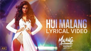 Hui Malang (LYRICAL) | MALANG | Aditya R K, Disha P, Anil K, Kunal K | Asees K | 7th Feb 2020