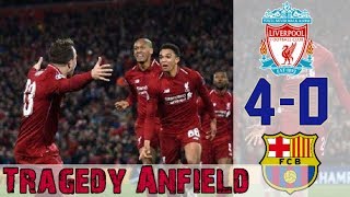 [TRAGEDY ANFIELD] LIVERPOOL 4-0 BARCELONA Highlights and Goals