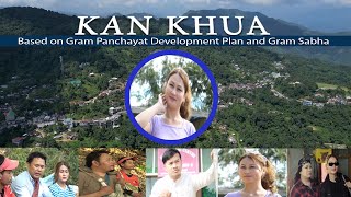 KAN KHUA  # BASED ON  GRAM PANCHAYAT DEVELOPMENT PLANT \u0026 GRAM SABHA