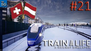 Train Life: A Railway Simulator - From Switzerland to Austria in Snow! #21