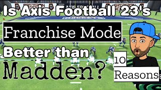 Is Axis Football 23's Franchise Mode Better than Madden?