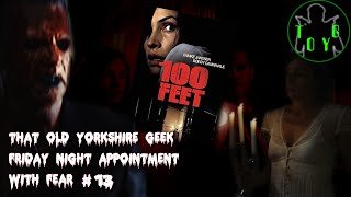 TOYG! Friday Night Appointment With Fear #13 - 100 Feet (2008)