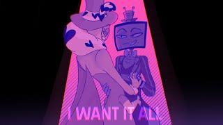 I WANT IT ALL // STATICMOTH // Hazbin Hotel