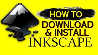 How To DOWNLOAD & INSTALL INKSCAPE - Tutorial For Beginners