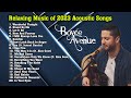 Relaxing Music of 2023 Boyce Avenue Acoustic Songs(Bad Habits, Zombie, Stand By Me, Save Your Tears)