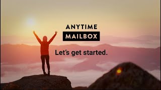 Let's Get Started | Anytime Mailbox
