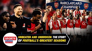 Unbeaten and Unbroken: The Story of Football’s Greatest Teams, ft. Arsenal, Bayer Leverkusen