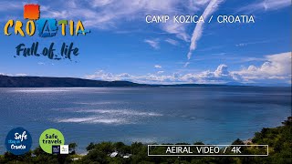 Camp Kozica | Croatia | Hrvatska | Camping | Safe Stay in Croatia | Safe Travels | Aerial video | 4K