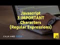 Learn Javascript | 3 IMPORTANT Regular Expression Characters