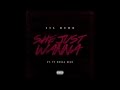 Lil Durk - She Just Wanna feat. Ty Dolla $ign (Audio)