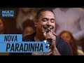 Nova Paradinha | Harmonia do Samba | Música Boa Ao Vivo | Música Multishow