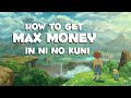 How to get MAX MONEY in 60 seconds in Ni No Kuni: Wrath of the White Witch! (Switch Exclusive)