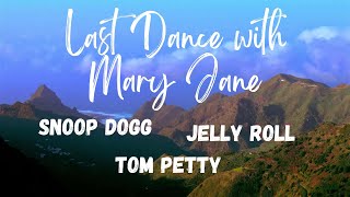 Snoop Dogg - Last Dance with Mary Jane feat. Tom Petty, Jelly Roll (Lyric Video)