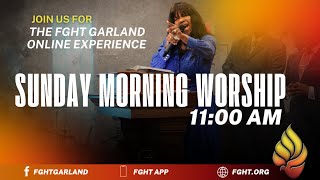 Garland FGHT Sunday Morning Service \