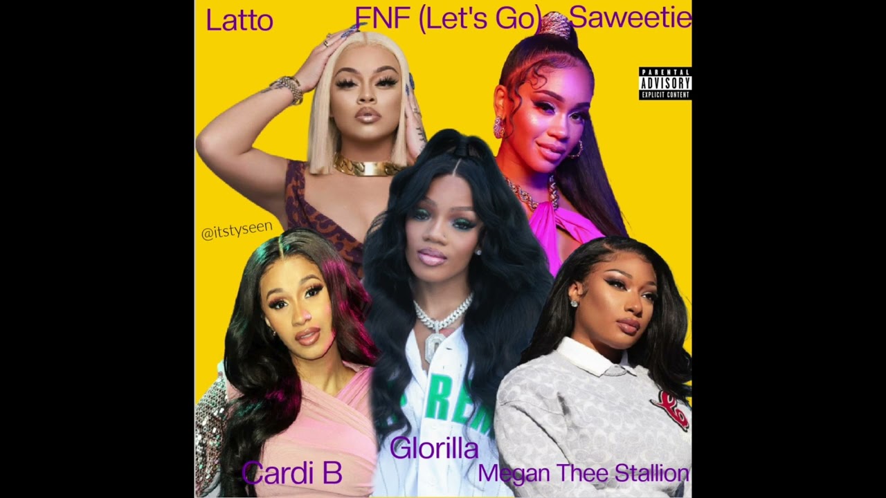 FNF (Let's Go) - GloRilla (feat. Cardi B, Megan Thee Stallion, Saweetie ...