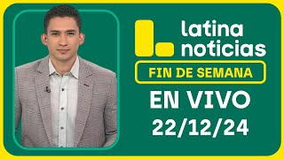 LATINA NOTICIAS EDICIÓN MATINAL - DOMINGO 22 DE DICIEMBRE DEL 2024