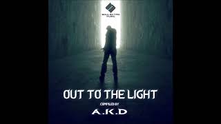 VA - Out To The Light (Compiled By A.K.D) | Full Compilation