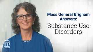 Substance Use Disorders: Signs, Common Addictions, Treatment Options | Mass General Brigham