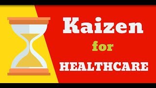 Kaizen For Healthcare